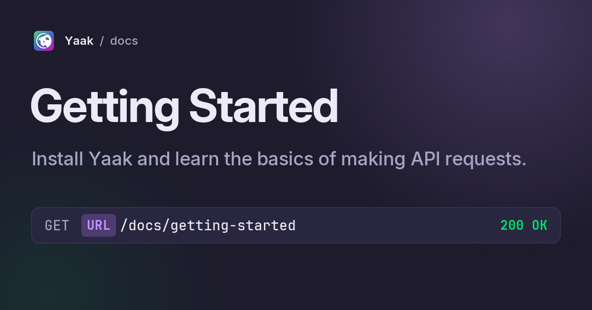 Getting Started | Yaak Docs