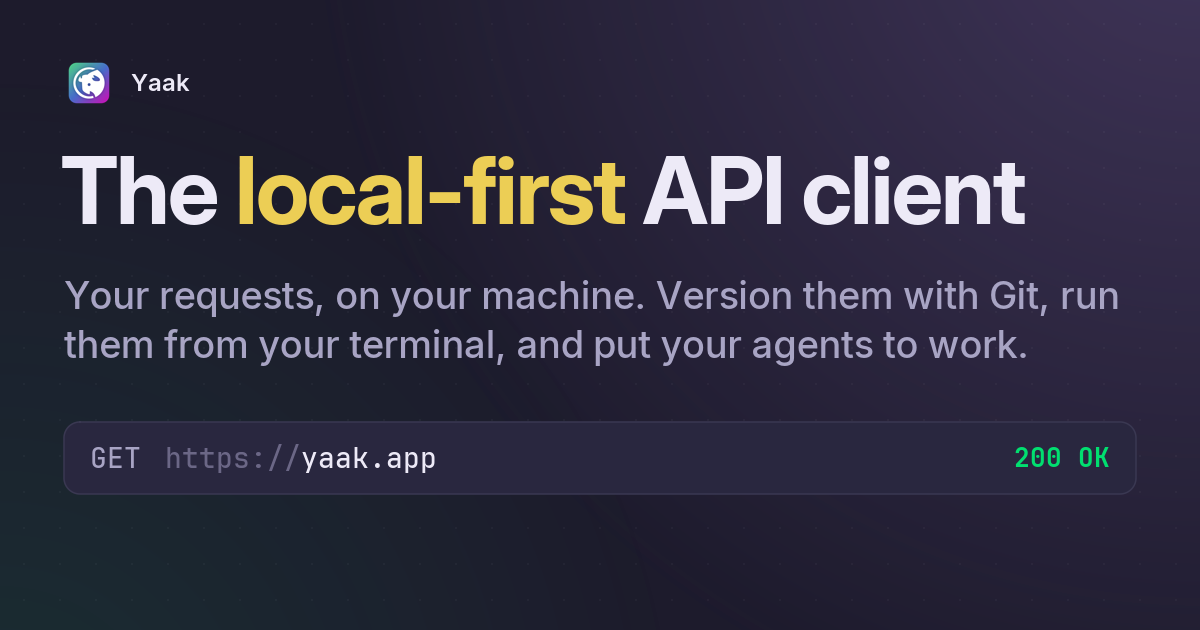 Yaak – The local-first API client